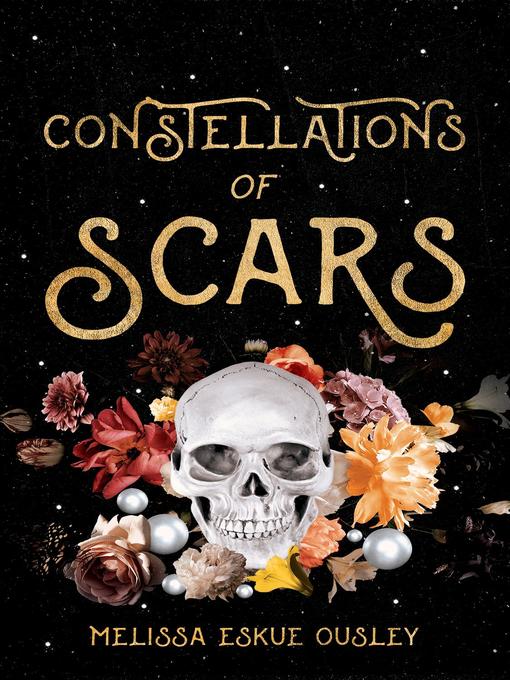 Title details for Constellations of Scars by Melissa Eskue Ousley - Available